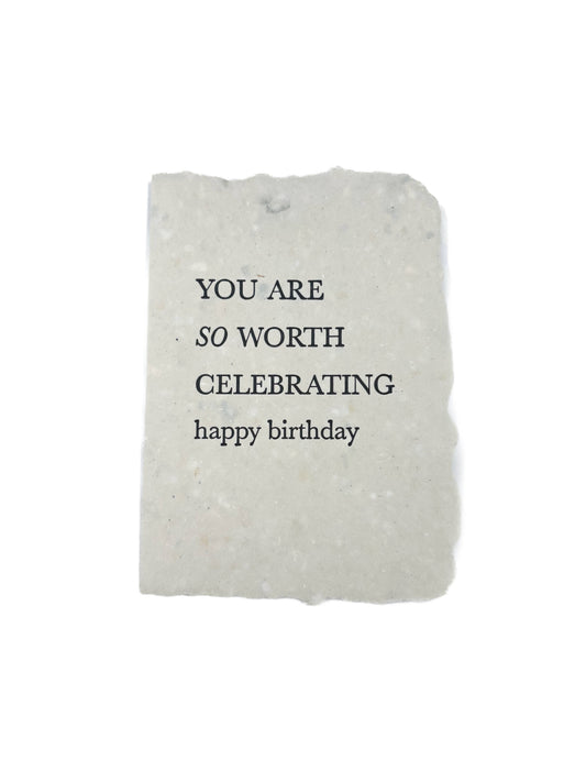 So worth celebrating happy birthday card