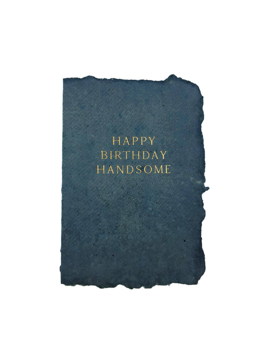 Happy birthday handsome card