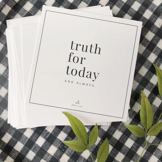 Truth For Today + Always